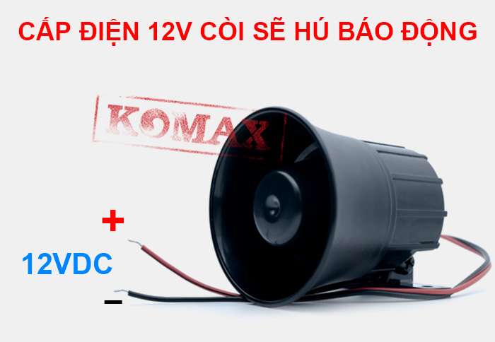 Dùng nguồn 12V cấp cho còi hú km-628 là nó sẽ hú báo động